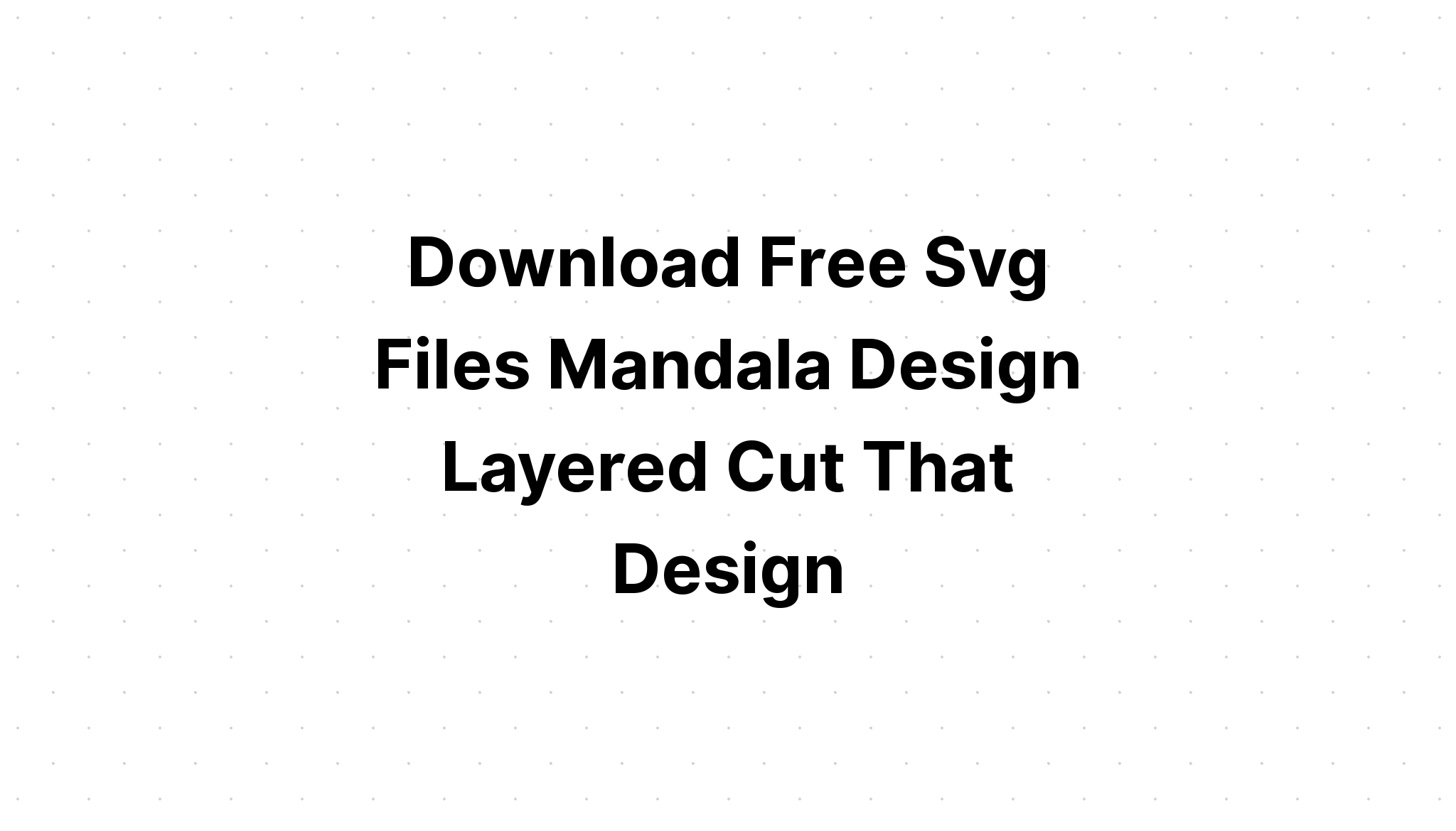 Download Layered Mandala Anchor Svg Ideas - Layered SVG Cut File